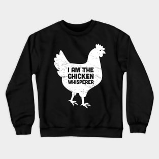 Chicken Whisperer | Chicken Farmer Design Crewneck Sweatshirt